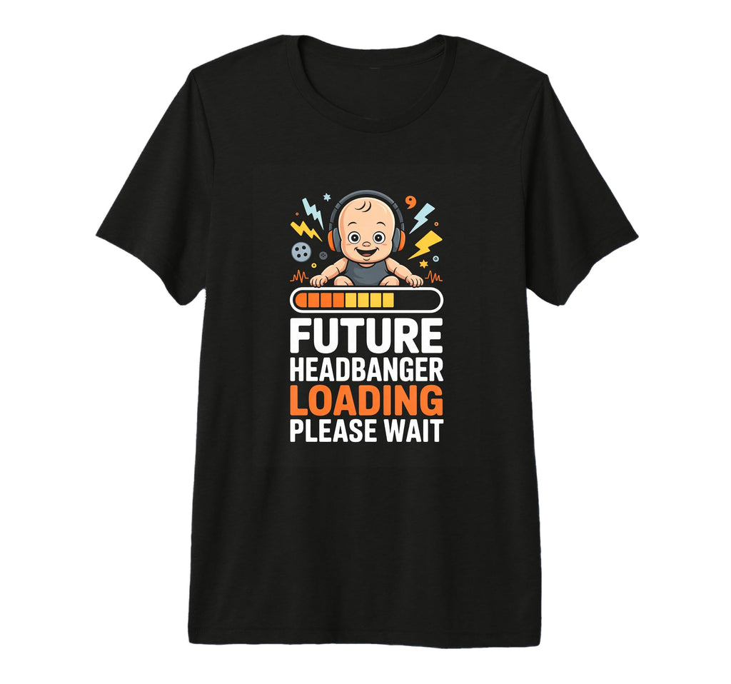 Future Headbanger Loading Please Wait T-Shirt - Graphic Print Men Women