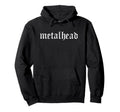 Metalhead Headbanger Heavy Rock Metal Hoodie - Novelty Apparel Men Women